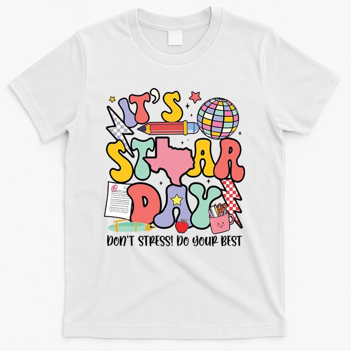 Its Staar Day Dont Stress Do Your Best Test Day Groovy T-Shirt