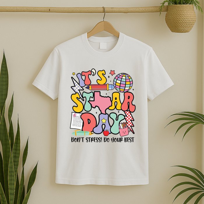 Its Staar Day Dont Stress Do Your Best Test Day Groovy T-Shirt