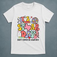 Its Staar Day Dont Stress Do Your Best Test Day Groovy T-Shirt