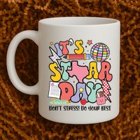 Its Staar Day Dont Stress Do Your Best Test Day Groovy Mug