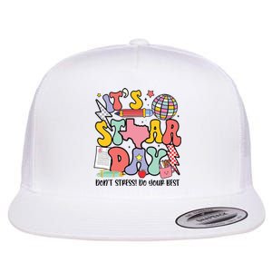 Its Staar Day Dont Stress Do Your Best Test Day Groovy Flat Bill Trucker Hat