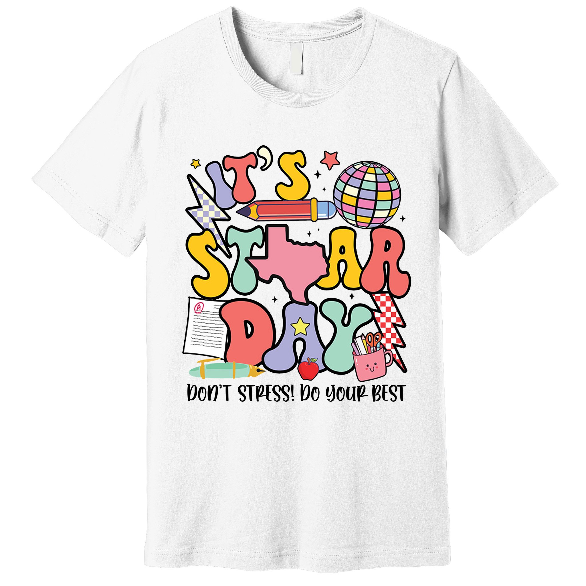 Its Staar Day Dont Stress Do Your Best Test Day Groovy Premium T-Shirt