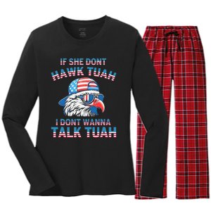 If She DonT Hawk Tuah I DonT Wanna Tawk Tuha Women's Long Sleeve Flannel Pajama Set 