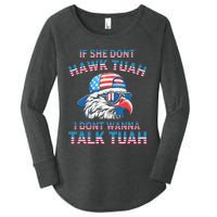 If She DonT Hawk Tuah I DonT Wanna Tawk Tuha Women's Perfect Tri Tunic Long Sleeve Shirt