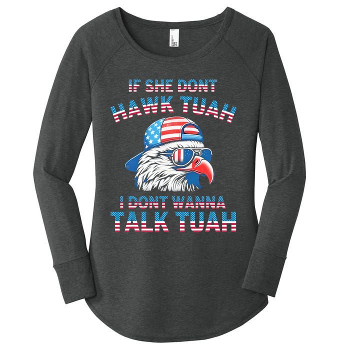 If She DonT Hawk Tuah I DonT Wanna Tawk Tuha Women's Perfect Tri Tunic Long Sleeve Shirt