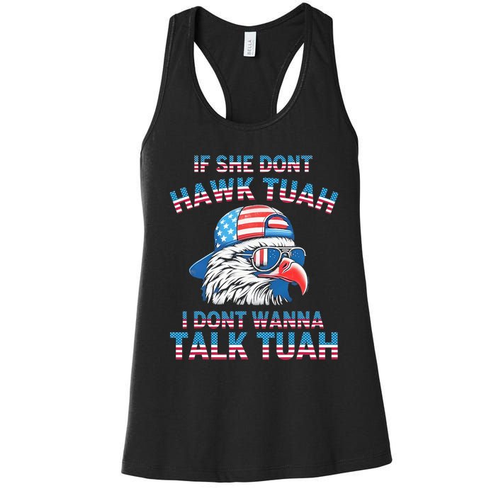 If She DonT Hawk Tuah I DonT Wanna Tawk Tuha Women's Racerback Tank