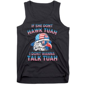 If She DonT Hawk Tuah I DonT Wanna Tawk Tuha Tank Top