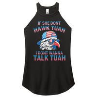 If She DonT Hawk Tuah I DonT Wanna Tawk Tuha Women's Perfect Tri Rocker Tank