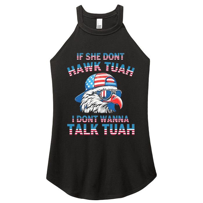 If She DonT Hawk Tuah I DonT Wanna Tawk Tuha Women's Perfect Tri Rocker Tank