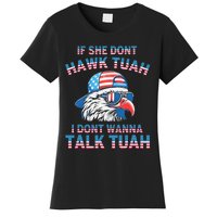 If She DonT Hawk Tuah I DonT Wanna Tawk Tuha Women's T-Shirt