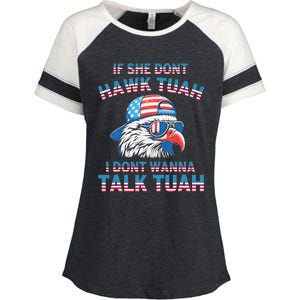 If She DonT Hawk Tuah I DonT Wanna Tawk Tuha Enza Ladies Jersey Colorblock Tee