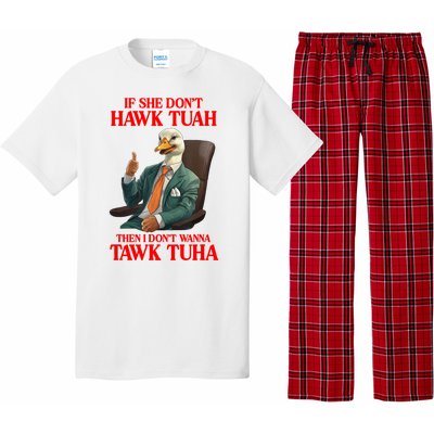 If She Don’T Hawk Tuah I Don’T Wanna Tawk Tuha Hawk Tush Pajama Set