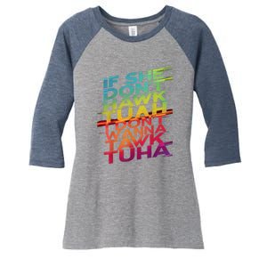 If She Dont Hawk Tuah I Dont Wanna Tawk Tuha Gift Women's Tri-Blend 3/4-Sleeve Raglan Shirt