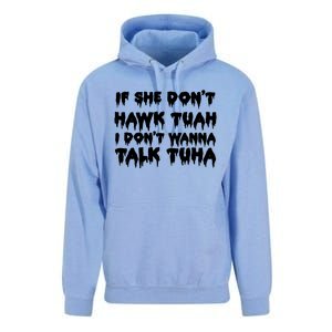 If She DonT Hawk Tuah I DonT Wanna Talk Tuha Unisex Surf Hoodie