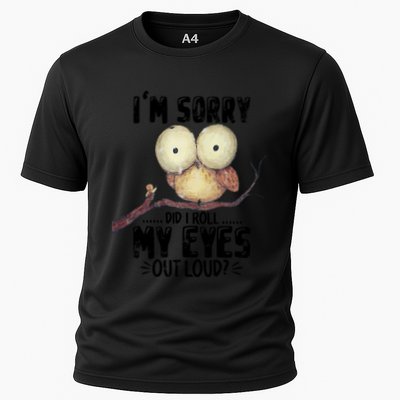 IM Sorry Did I Roll My Eyes Out Loud Funny Owl Lover Performance Shirt