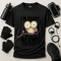 IM Sorry Did I Roll My Eyes Out Loud Funny Owl Lover Cooling Performance Crew T-Shirt