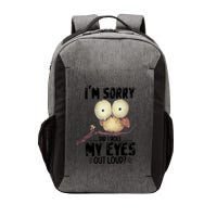 IM Sorry Did I Roll My Eyes Out Loud Funny Owl Lover Vector Backpack
