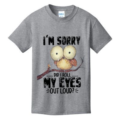IM Sorry Did I Roll My Eyes Out Loud Funny Owl Lover Kids T-Shirt