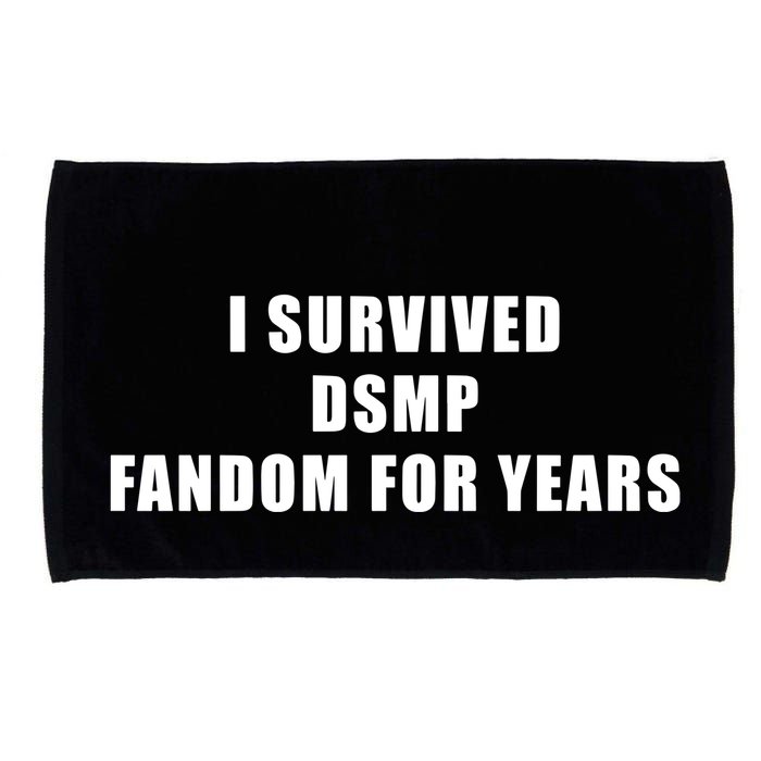 I Survived Dsmp Fandom For Years Microfiber Hand Towel
