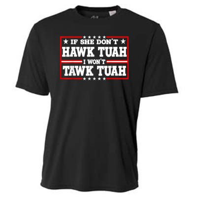 If She DonT Hawk Tush I WonT Tawk Tuah Retro Hawk Tush 24 Cooling Performance Crew T-Shirt