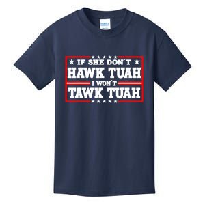 If She Dont Hawk Tush I Wont Tawk Tuah Retro Gift Kids T-Shirt