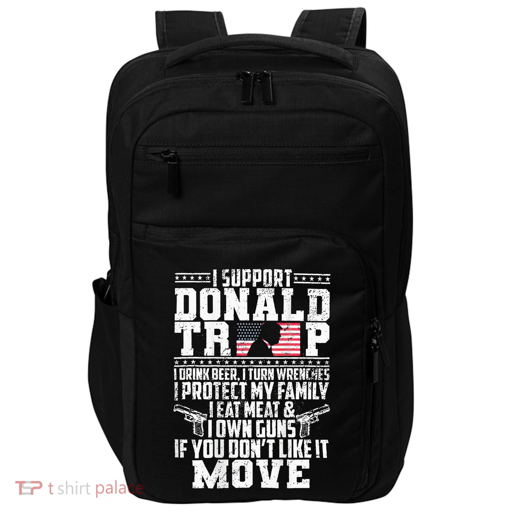 I Support Donald Trump I Drink Beer I Turn Wrenches Impact Tech Backpack