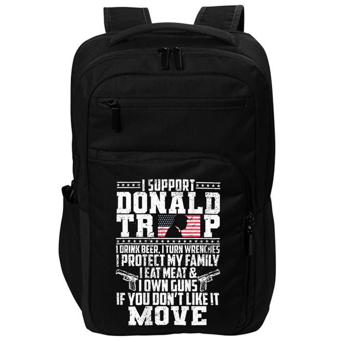 I Support Donald Trump I Drink Beer I Turn Wrenches Impact Tech Backpack
