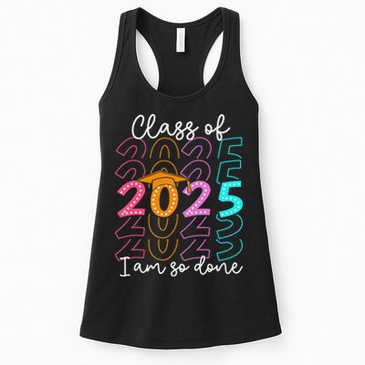 Im So Done Class Of 2025 Graduation 2025 Last Day Of School Gift Womens Tank Top