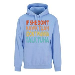 If She Dont Hawk Tuah I Dont Wanna Talk Tuha Hawk Tush Unisex Surf Hoodie