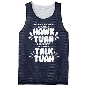 If She DonT Hawk Tuah I DonT Wanna Talk Tuha Mesh Reversible Basketball Jersey Tank