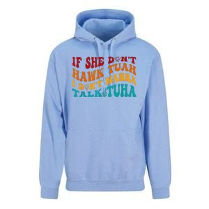 If She DonT Hawk Tuah I DonT Wanna Talk Tuha Unisex Surf Hoodie