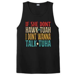 If She Dont Hawk Tuah I Dont Wanna Talk Tuha PosiCharge Competitor Tank