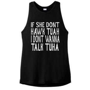 If She Dont Hawk Tuah I Dont Wanna Talk Tuha Ladies PosiCharge Tri-Blend Wicking Tank