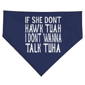 If She Dont Hawk Tuah I Dont Wanna Talk Tuha USA-Made Doggie Bandana