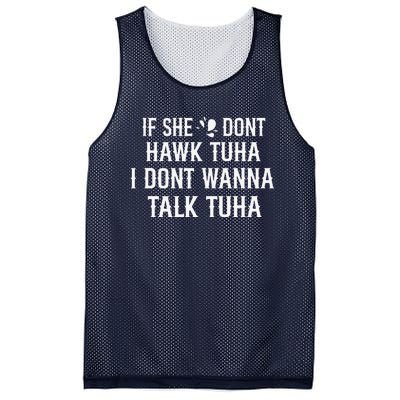 If She DonT Hawk Tuah I DonT Wanna Tawk Tuh Funny Saying Mesh Reversible Basketball Jersey Tank