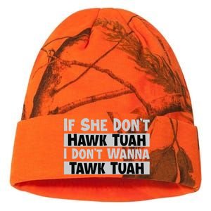 If She Dont Hawk Tuah I Dont Wanna Tawk Tuah Funny Kati Licensed 12" Camo Beanie