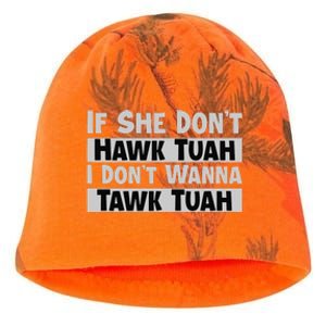 If She Dont Hawk Tuah I Dont Wanna Tawk Tuah Funny Kati - Camo Knit Beanie