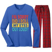 I'm Sorry Did I Roll My Eyes Out Loud funny Quotes Women's Long Sleeve Flannel Pajama Set 