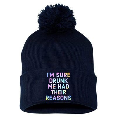 I'm Sure Drunk Me Had Their Reasons Pom Pom 12in Knit Beanie