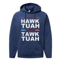 If She DonT Hawk Tush I WonT Tawk Tuah Performance Fleece Hoodie