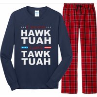 If She DonT Hawk Tush I WonT Tawk Tuah Long Sleeve Pajama Set