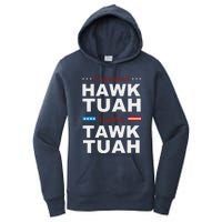 If She DonT Hawk Tush I WonT Tawk Tuah Women's Pullover Hoodie