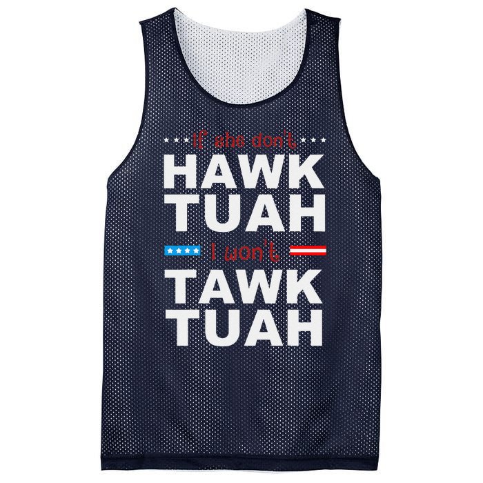 If She DonT Hawk Tush I WonT Tawk Tuah Mesh Reversible Basketball Jersey Tank