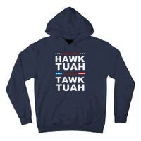 If She DonT Hawk Tush I WonT Tawk Tuah Tall Hoodie