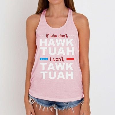 If She DonT Hawk Tush I WonT Tawk Tuah Women's Knotted Racerback Tank