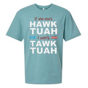 If She DonT Hawk Tush I WonT Tawk Tuah Sueded Cloud Jersey T-Shirt