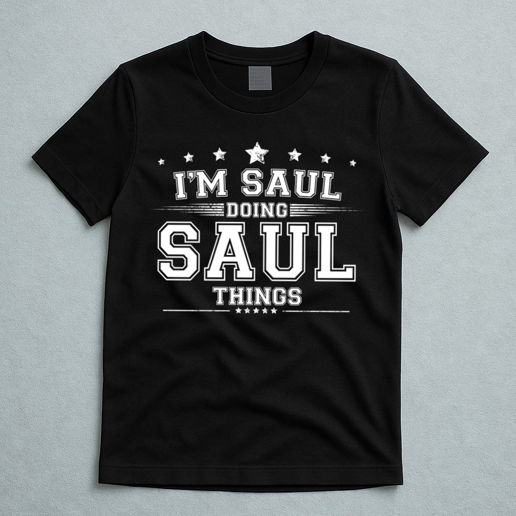 Im Saul Doing Saul Things T-Shirt