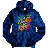 If She Dont Hawk Tush I Wont Tawk Tuah Funny Hawk Tush Tie Dye Hoodie