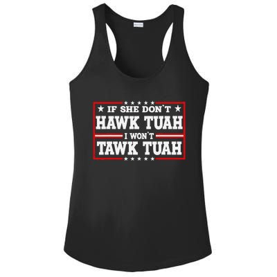 If She DonT Hawk Tush I WonT Tawk Tuah Retro Hawk Tush 24 Ladies PosiCharge Competitor Racerback Tank