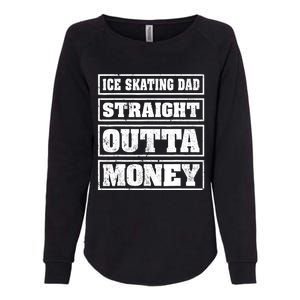 Ice Skating Dad Straight Outta Money Ice Skating Fathers Day Womens California Wash Sweatshirt